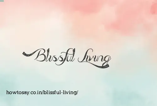 Blissful Living
