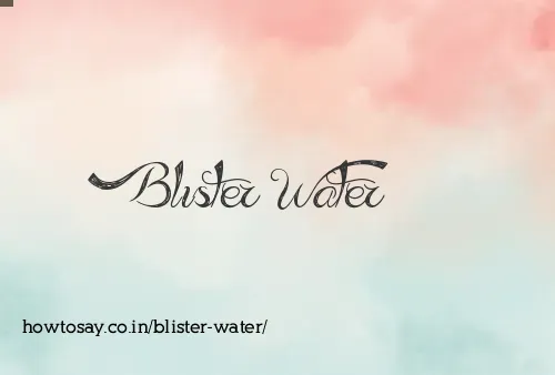 Blister Water