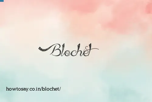 Blochet
