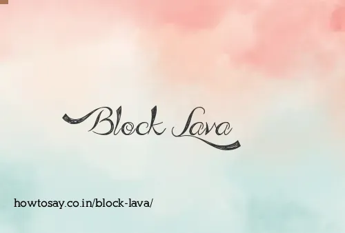 Block Lava
