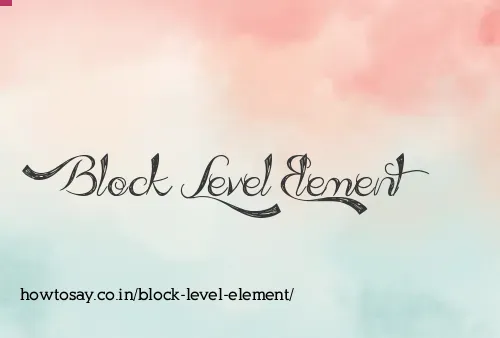 Block Level Element
