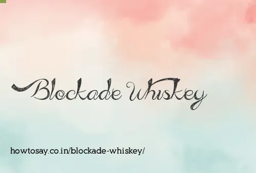 Blockade Whiskey