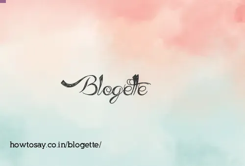 Blogette