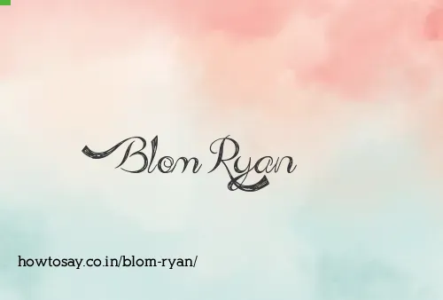 Blom Ryan
