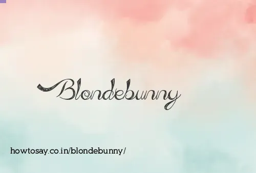 Blondebunny
