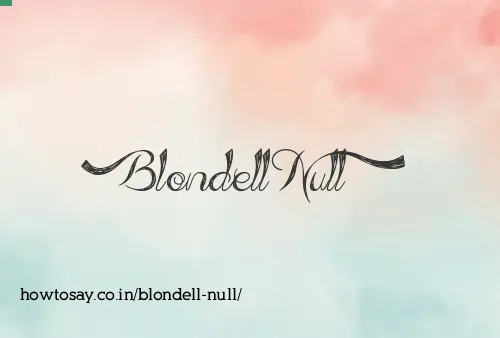 Blondell Null