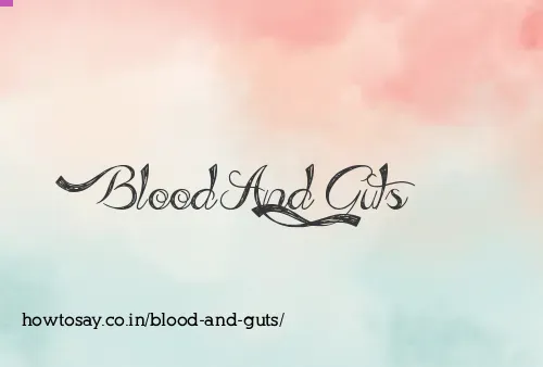 Blood And Guts