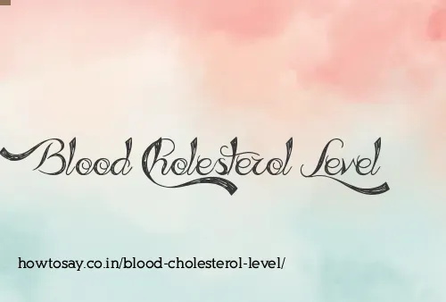 Blood Cholesterol Level