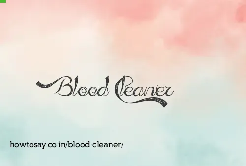 Blood Cleaner