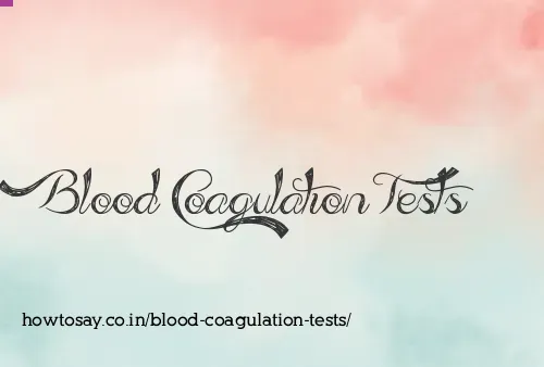 Blood Coagulation Tests