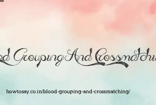 Blood Grouping And Crossmatching