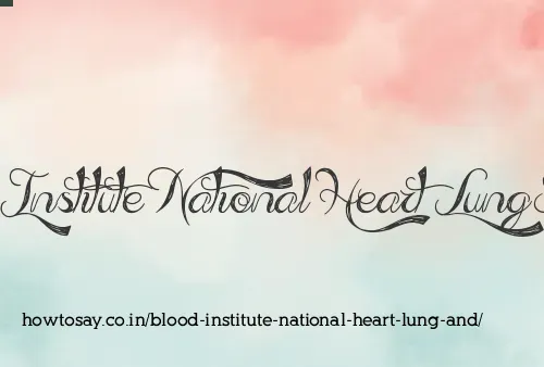 Blood Institute National Heart Lung And