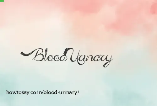 Blood Urinary