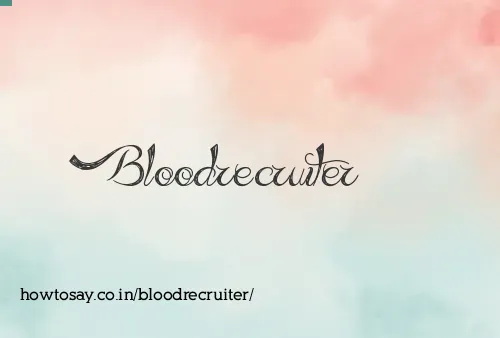 Bloodrecruiter