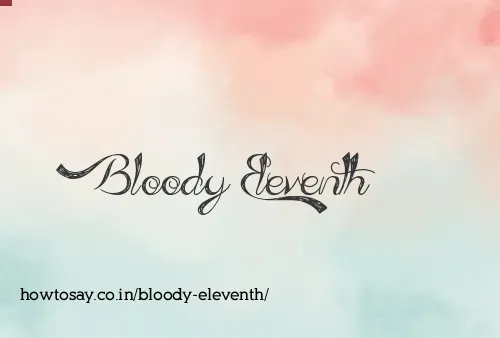 Bloody Eleventh