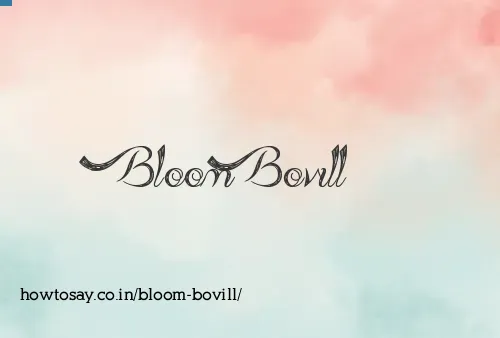 Bloom Bovill