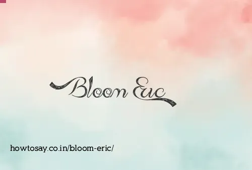 Bloom Eric