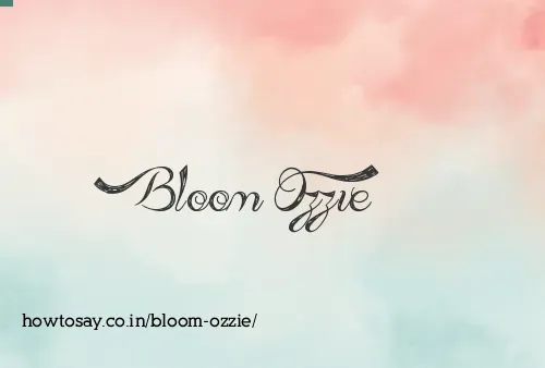 Bloom Ozzie