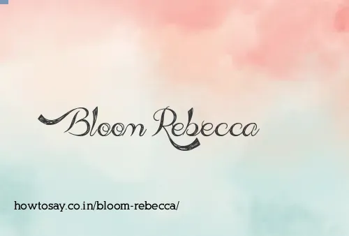 Bloom Rebecca