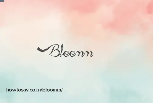 Bloomm