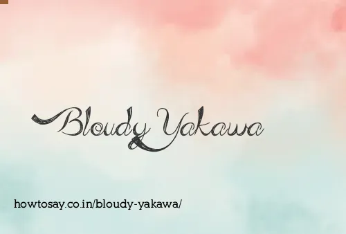 Bloudy Yakawa