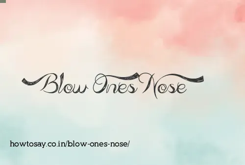 Blow Ones Nose