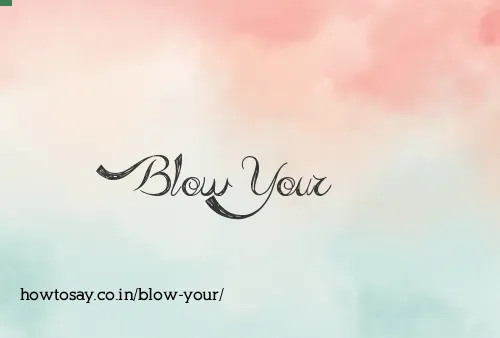 Blow Your