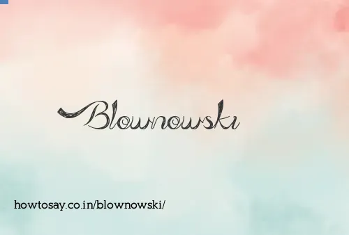 Blownowski