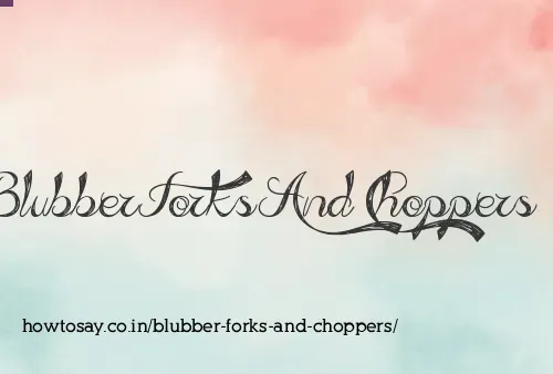 Blubber Forks And Choppers