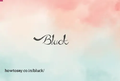 Bluck