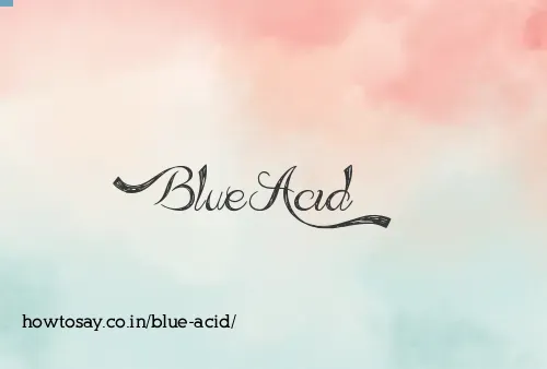 Blue Acid
