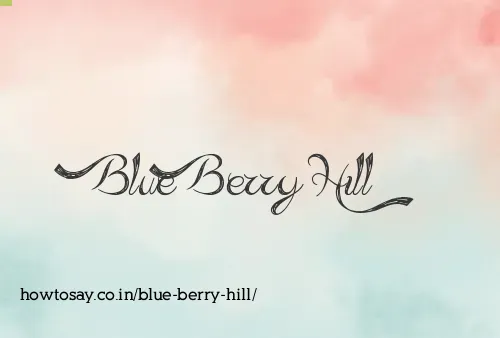 Blue Berry Hill