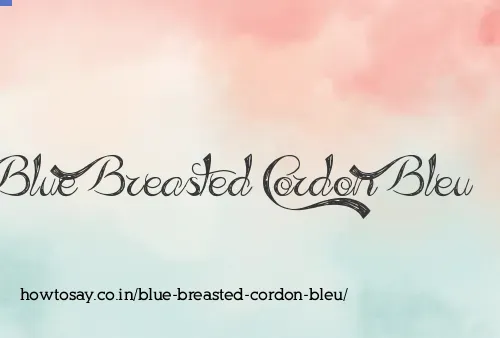 Blue Breasted Cordon Bleu