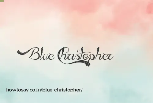 Blue Christopher