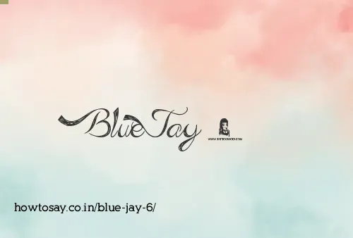 Blue Jay 6