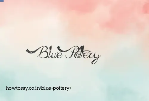 Blue Pottery