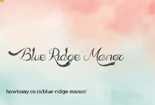 Blue Ridge Manor