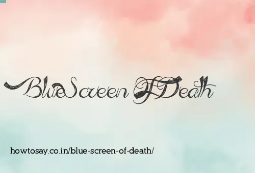 Blue Screen Of Death