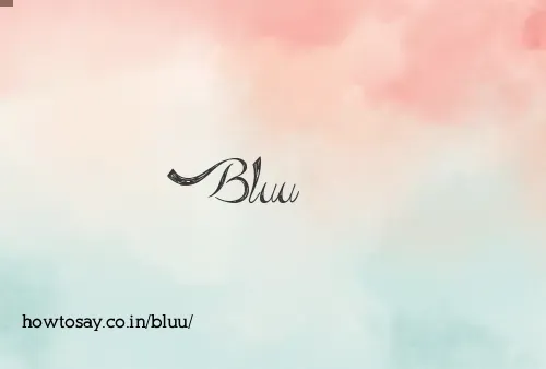 Bluu