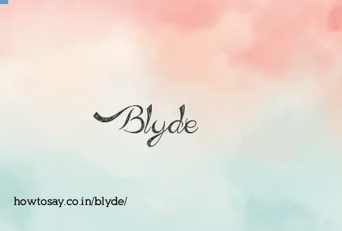 Blyde