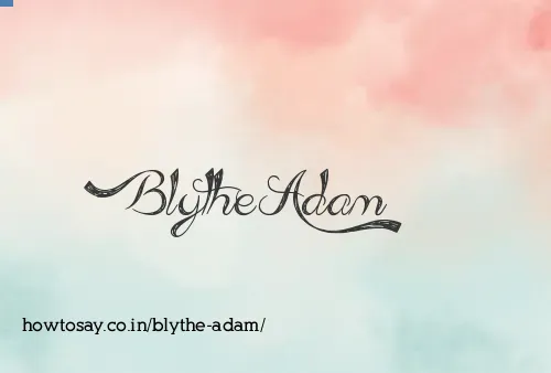 Blythe Adam