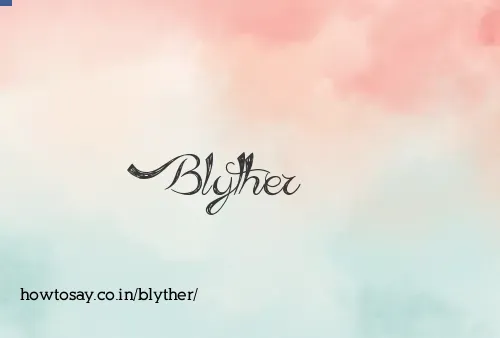 Blyther