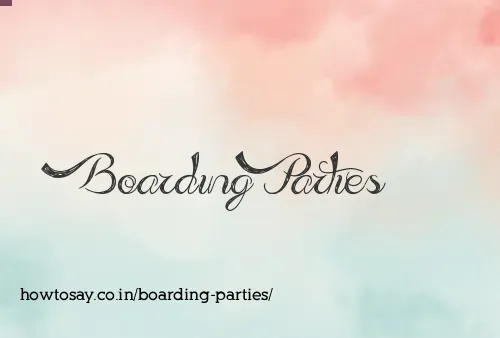 Boarding Parties