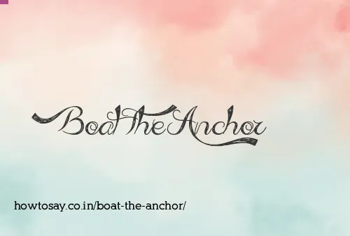 Boat The Anchor