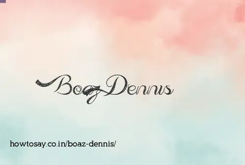 Boaz Dennis