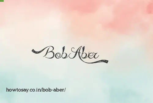 Bob Aber