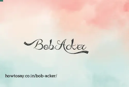 Bob Acker