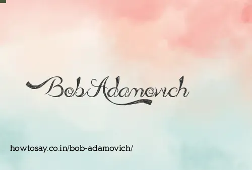 Bob Adamovich