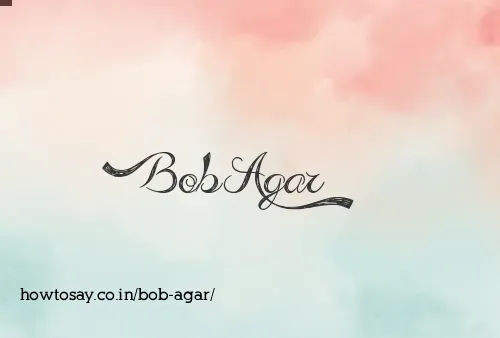 Bob Agar