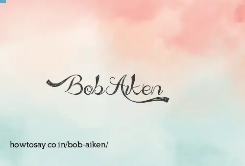 Bob Aiken